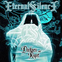 Eternal Silence (ITA) : Darkness & Regret
